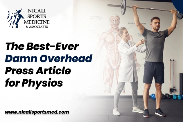 The Best-Ever Damn Overhead Press Article for Physios