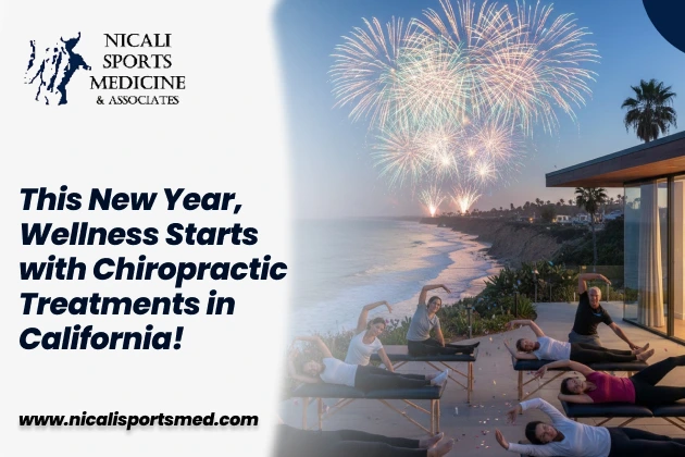 This New Year, Wellness Starts with Chiropractic Treatments in California!